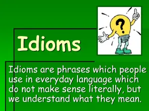 idioms are